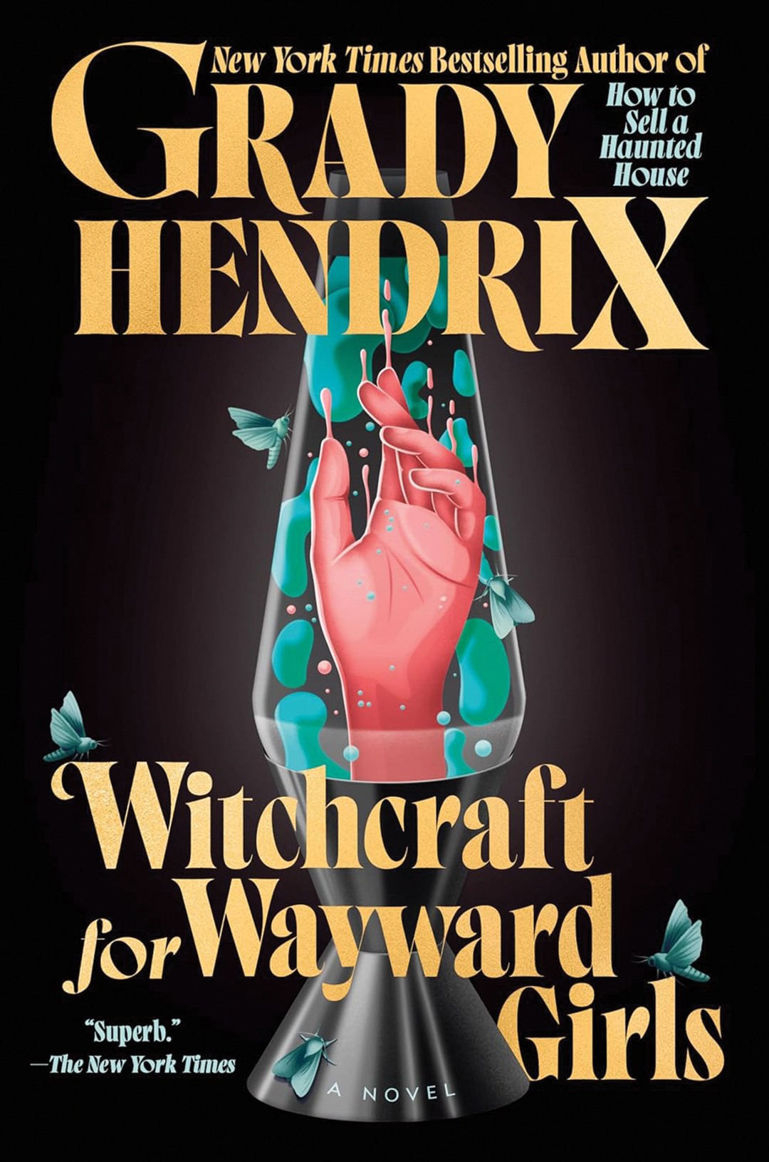 Witchcraft for Wayward Girls 
by Grady Hendrix